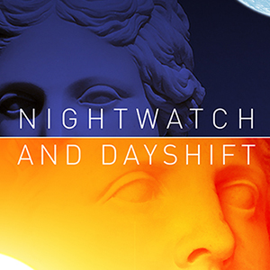 Nightwatch and Day Shift