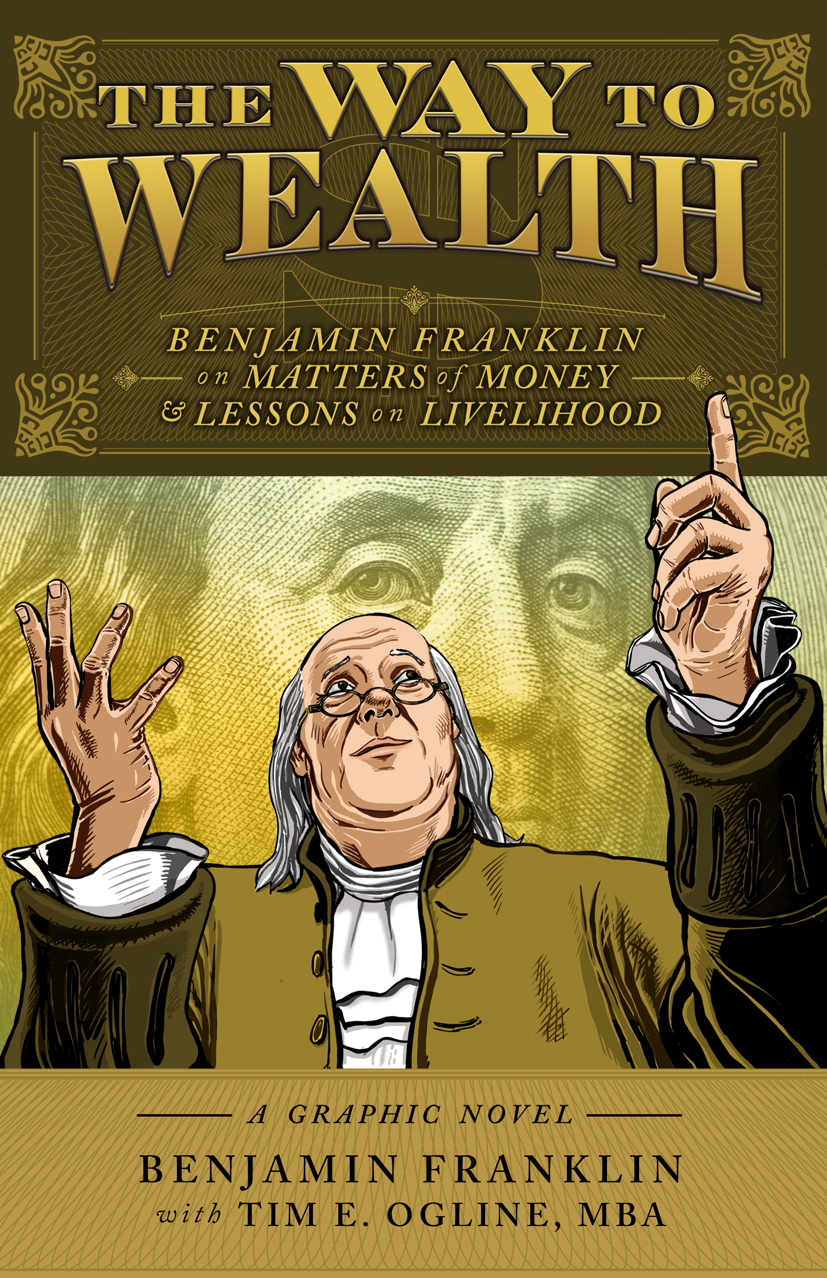 The Way to Wealth by Ben Franklin and Tim Ogline book cover The Way to Wealth by Ben Franklin and Tim Ogline book cover
